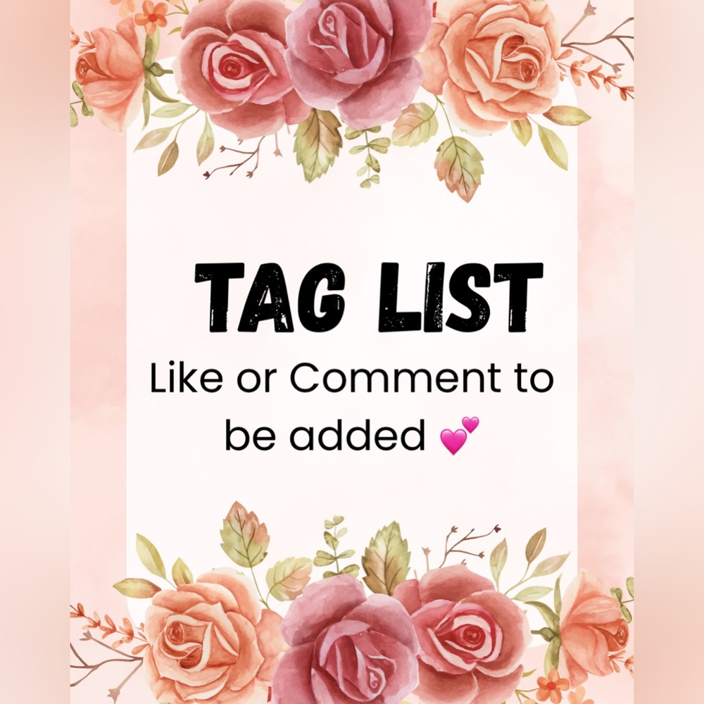 💕🌷TAG LIST 🌷💕